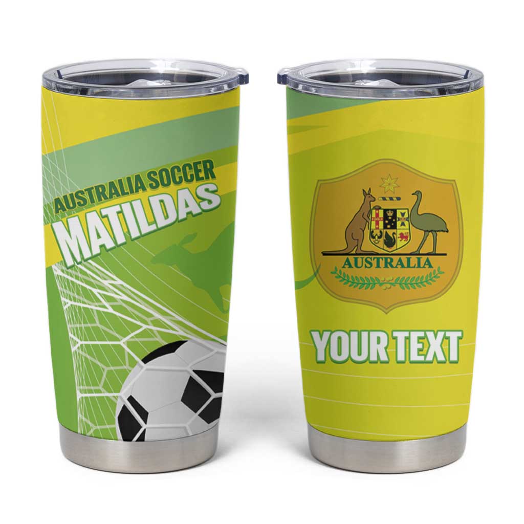 Custom Australia Soccer 2026 Tumbler Cup Come On Matildas