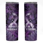 Lupus Awareness Month New Zealand Skinny Tumbler Be Strong Warrior Maori Silver Fern