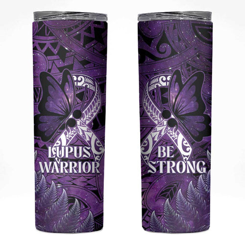 Lupus Awareness Month New Zealand Skinny Tumbler Be Strong Warrior Maori Silver Fern