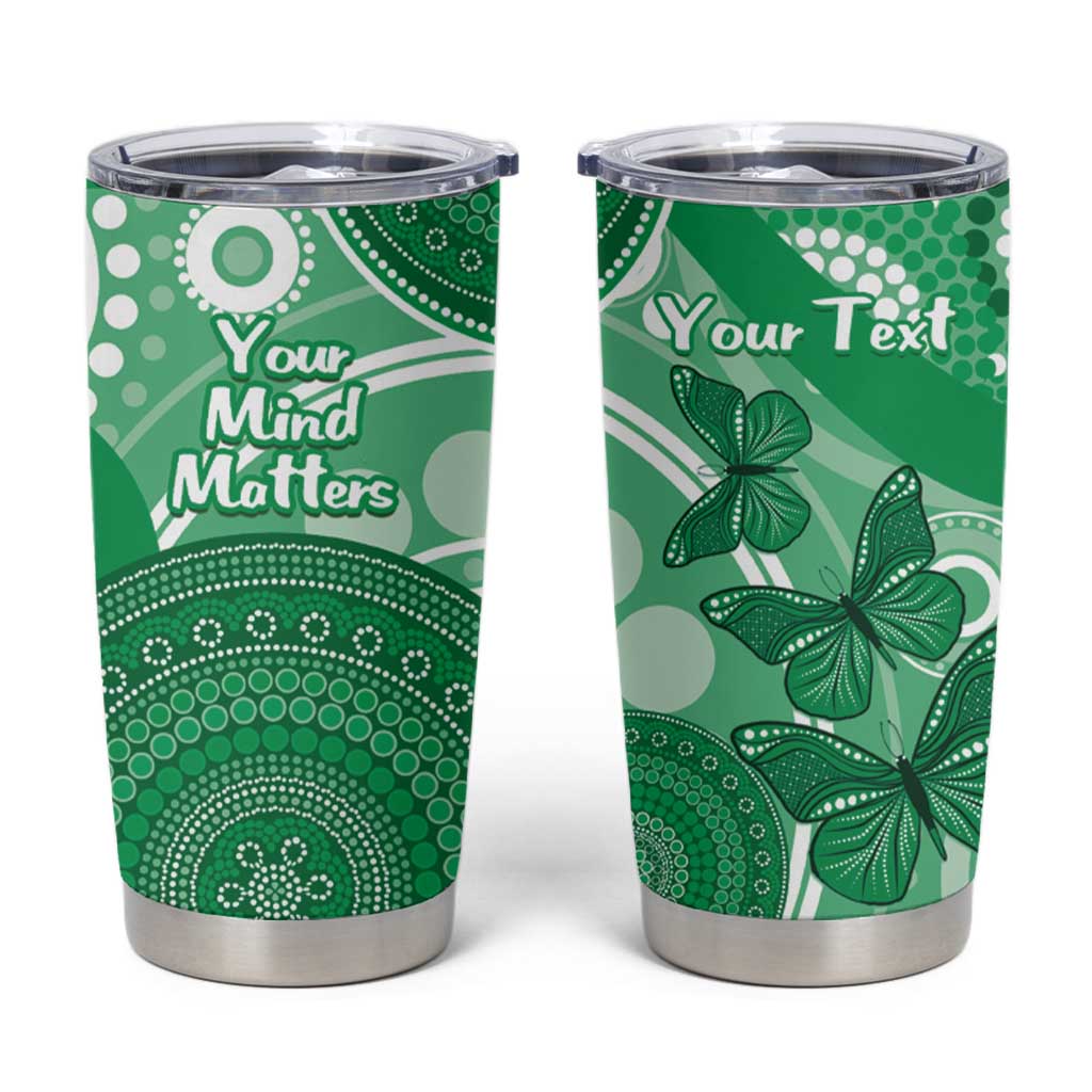 Personalised Australia Mental Health Awareness Month Tumbler Cup Your Mind Matter Aboriginal Art