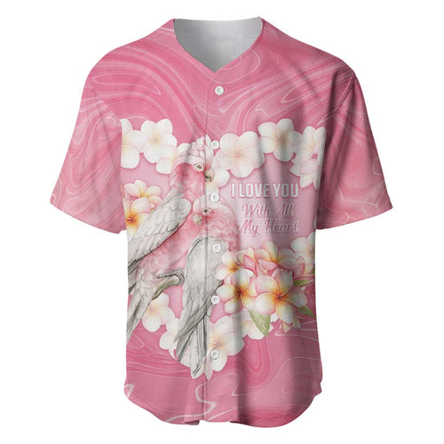 Personalised Pink Galah Australia Valentine's Day Baseball Jersey I Love You With All My Heart - Aussie Hoodie
