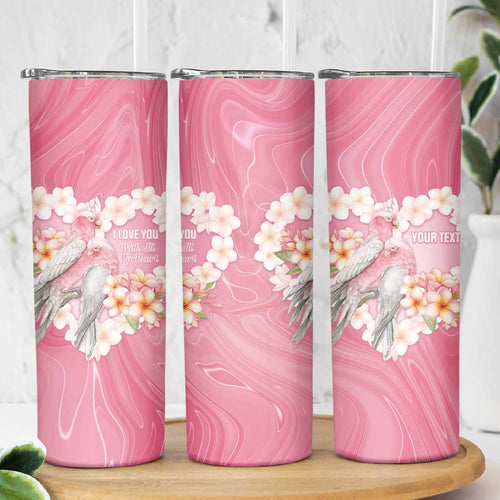 Personalised Pink Galah Australia Valentine's Day Skinny Tumbler I Love You With All My Heart - Aussie Hoodie