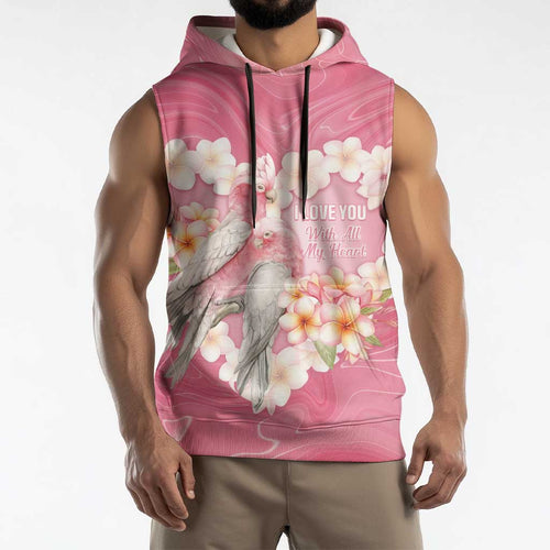 Personalised Pink Galah Australia Valentine's Day Sleeveless Hoodie I Love You With All My Heart - Aussie Hoodie