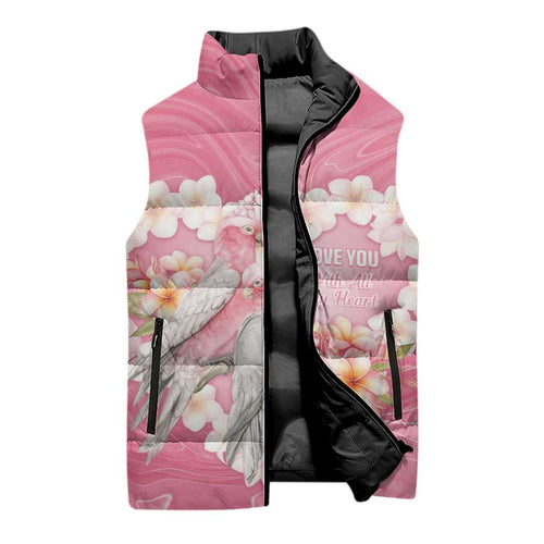 Personalised Pink Galah Australia Valentine's Day Sleeveless Puffer Jacket I Love You With All My Heart - Aussie Hoodie
