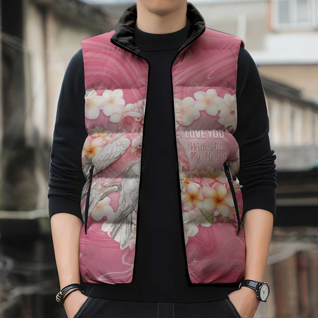 Personalised Pink Galah Australia Valentine's Day Sleeveless Puffer Jacket I Love You With All My Heart - Aussie Hoodie