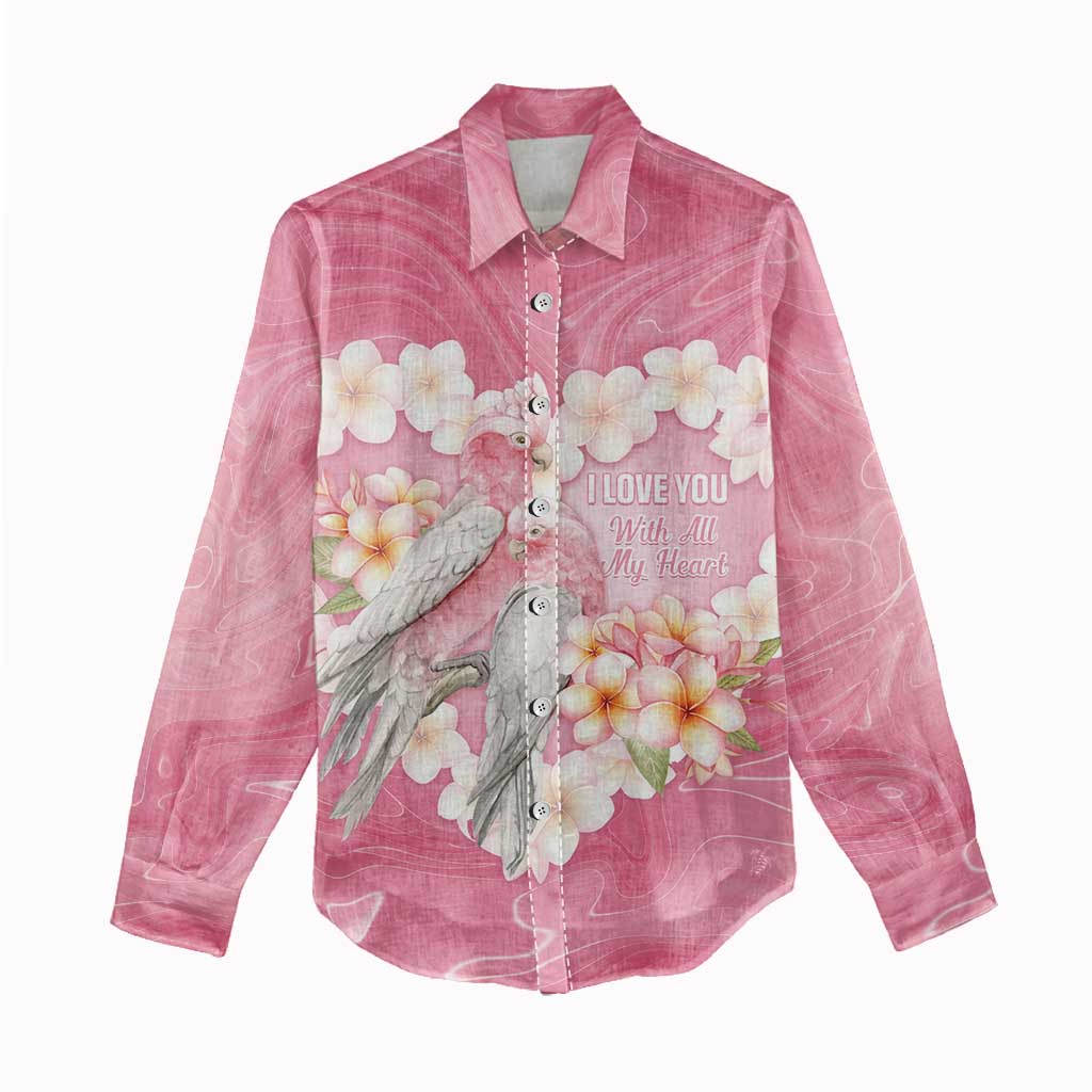 Personalised Pink Galah Australia Valentine's Day Women Casual Shirt I Love You With All My Heart - Aussie Hoodie