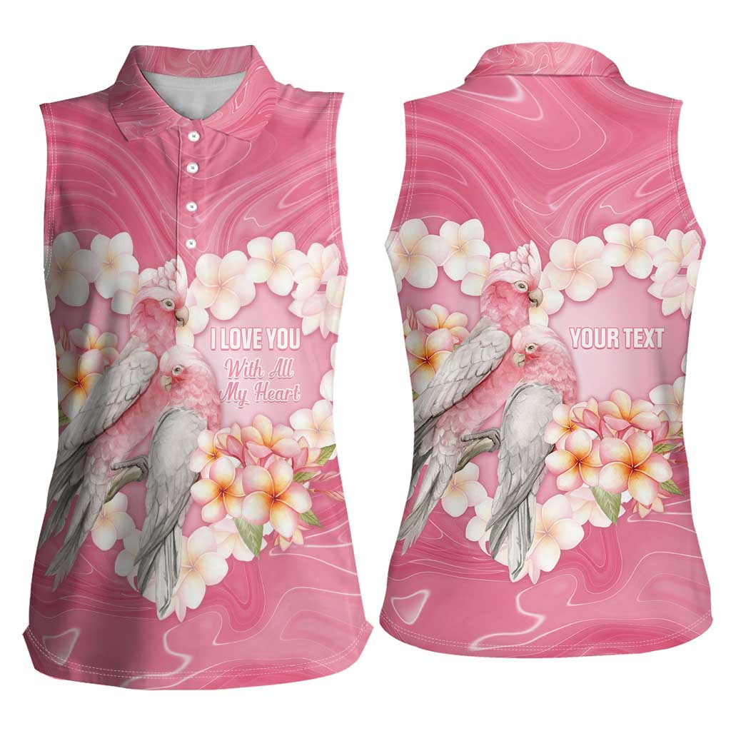 Personalised Pink Galah Australia Valentine's Day Women Sleeveless Polo Shirt I Love You With All My Heart - Aussie Hoodie