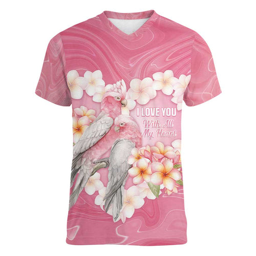 Personalised Pink Galah Australia Valentine's Day Women V-Neck T-Shirt I Love You With All My Heart - Aussie Hoodie