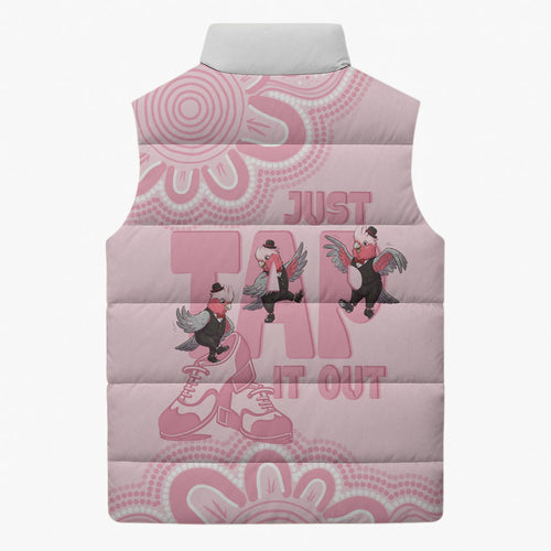 Tap Dance Australia Sleeveless Puffer Jacket Pink Galah Just Tap It Out