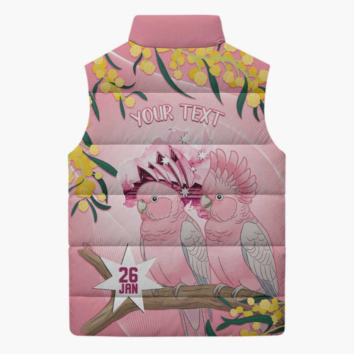 Personalised Galah Australia Day Sleeveless Puffer Jacket 26th January Golden Wattle Pink Color - Aussie Hoodie
