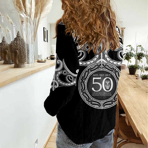 Kia Kaha Te Reo Maori New Zealand Women Casual Shirt 50th Anniversary Ake Ake Ake - Aussie Hoodie