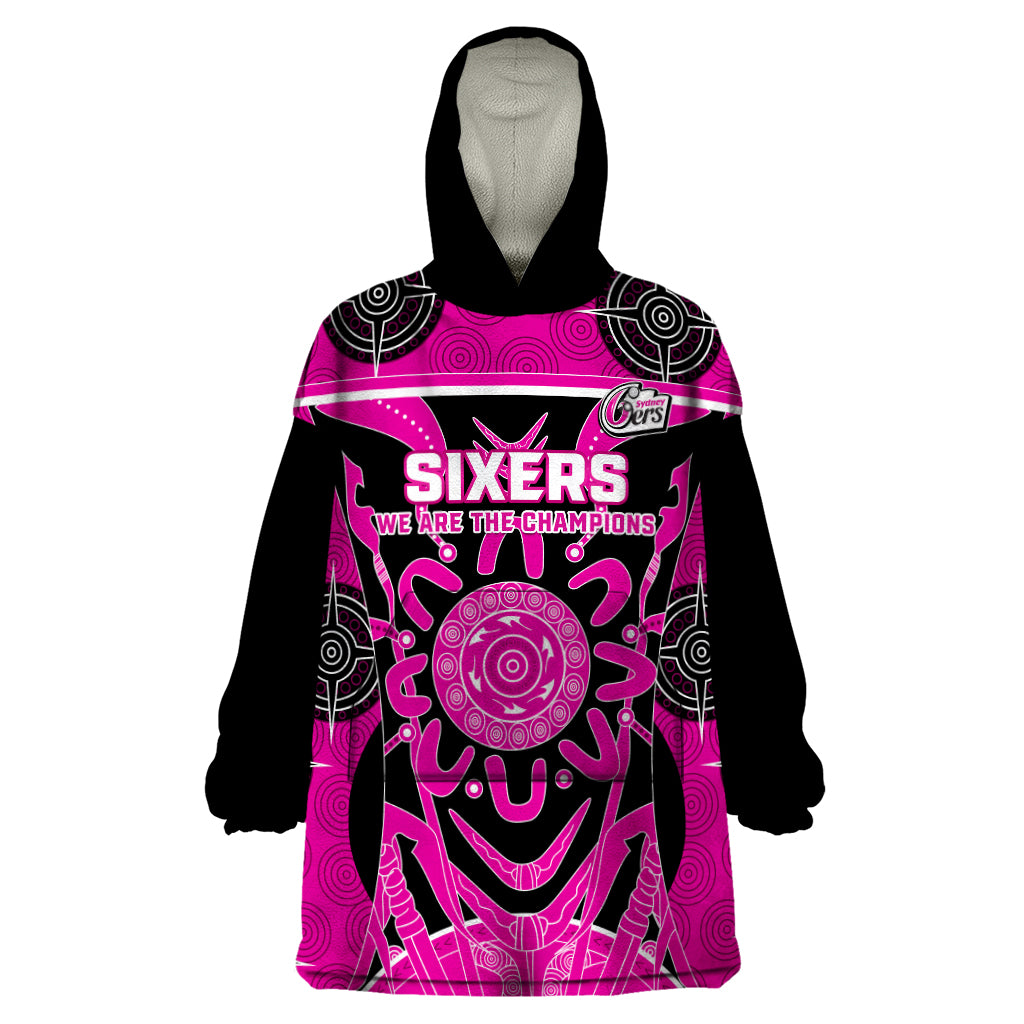 Custom Sydney Sixers Wearable Blanket Hoodie We Are The Champions Aboriginal Art