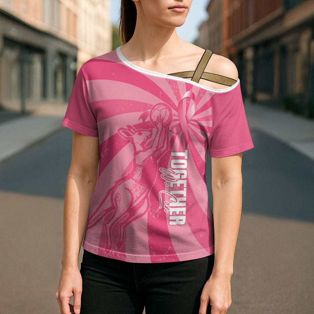 Australia Netball Breast Cancer Personalised Cross Shoulder Shirt Aussie Kangaroo Together We Can