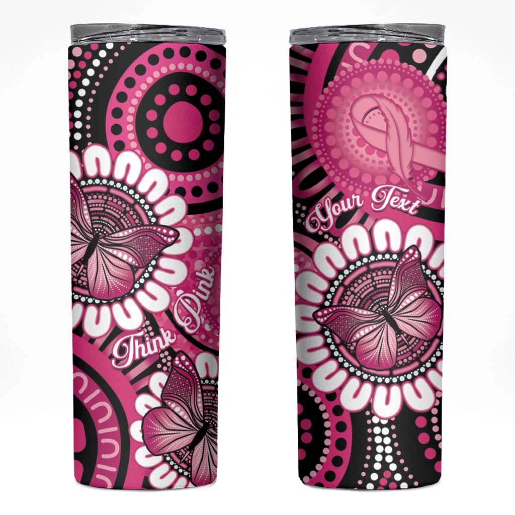 Personalised Australia Indigenous Skinny Tumbler Breast Cancer Ribbon Think Pink - Black Version LT14