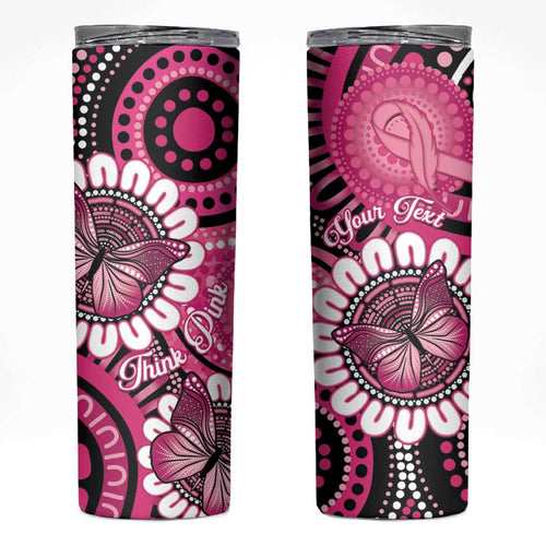 Personalised Australia Indigenous Skinny Tumbler Breast Cancer Ribbon Think Pink - Black Version LT14
