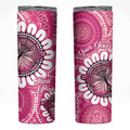 Personalised Australia Indigenous Skinny Tumbler Breast Cancer Ribbon Think Pink - Pink Version LT14