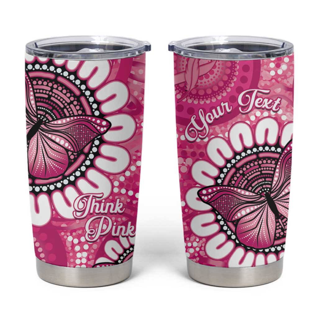 Personalised Australia Indigenous Tumbler Cup Breast Cancer Ribbon Think Pink - Pink Version LT14