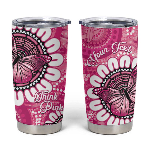 Personalised Australia Indigenous Tumbler Cup Breast Cancer Ribbon Think Pink - Pink Version LT14