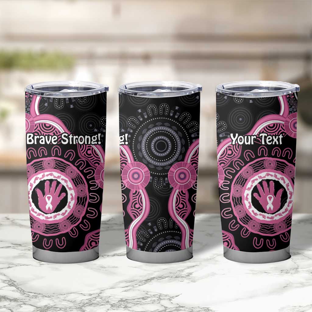 Personalised Australia Breast Cancer Tumbler Cup Brave Strong Aboriginal Art