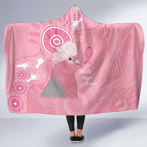 Australia Breast Cancer Awareness Hooded Blanket Galah Faith Hope Love Pink Month - Aussie Hoodie