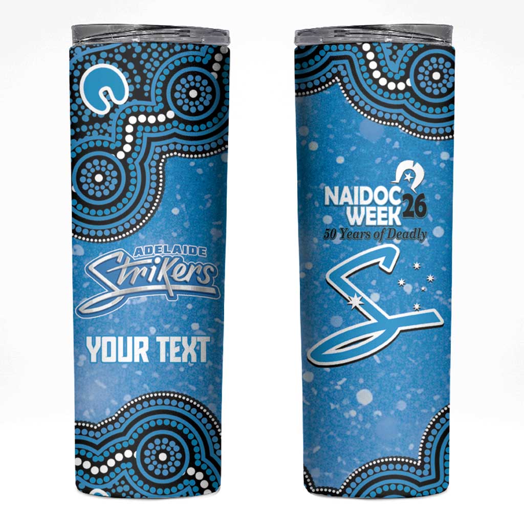 Adelaide Strikers NAIDOC Week 2026 Custom Skinny Tumbler 50 Years Deadly Indigenous Art Glitter Effect