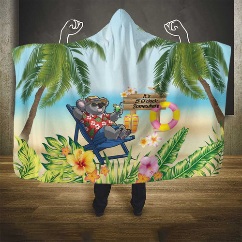 Chilling Koala Australia Hooded Blanket It's 5 O’Clock Somewhere Tropical Vibes - Aussie Hoodie
