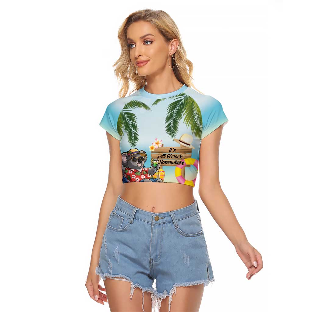 Chilling Koala Australia Raglan Cropped T Shirt It's 5 O’Clock Somewhere Tropical Vibes - Aussie Hoodie