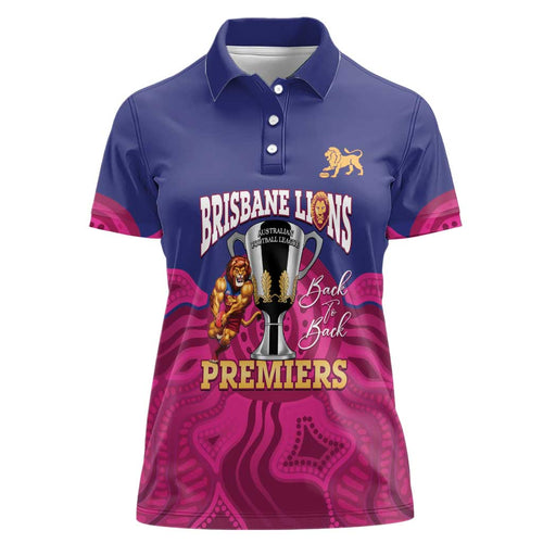 AFL Lions Football Custom Women Polo Shirt Brisbane Premiers Back To Back Proud - Aussie Hoodie