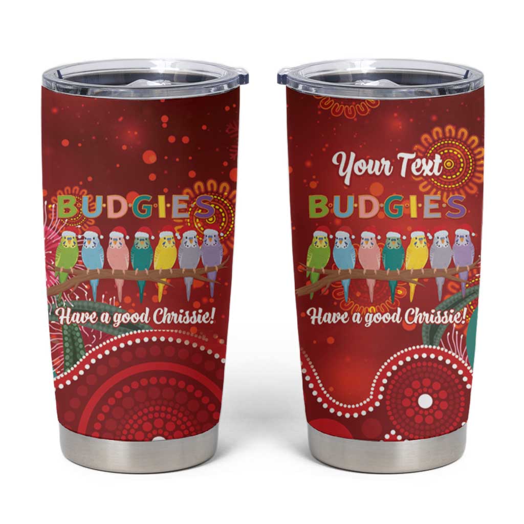 Australia Budgerigar Christmas Personalised Tumbler Cup Budgies Hakea Have A Good Chrissie - Aussie Hoodie