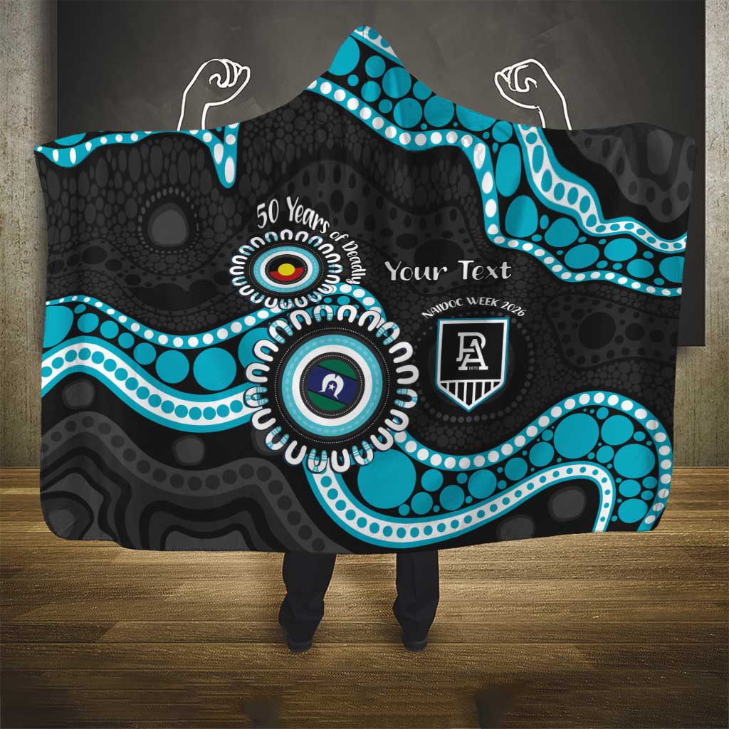 Port Adelaide NAIDOC 2026 Personalised Hooded Blanket 50 Years of Deadly Aboriginal Art