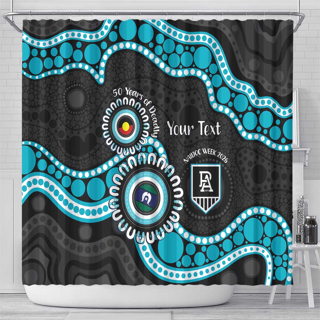 Port Adelaide NAIDOC 2026 Personalised Shower Curtain 50 Years of Deadly Aboriginal Art