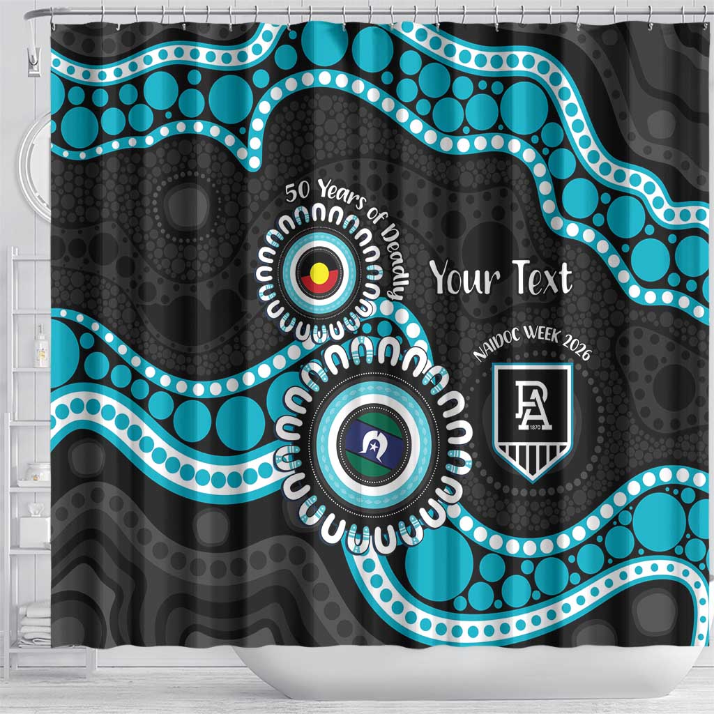 Port Adelaide NAIDOC 2026 Personalised Shower Curtain 50 Years of Deadly Aboriginal Art