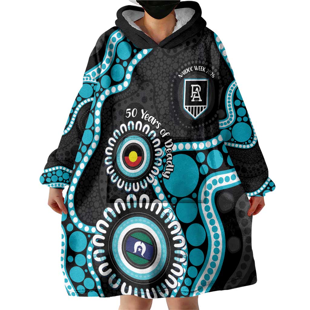 Port Adelaide NAIDOC 2026 Personalised Wearable Blanket Hoodie 50 Years of Deadly Aboriginal Art