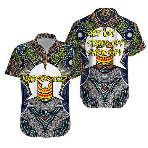NAIDOC Week 2022 Get Up Stand Up Show Up Aboriginal Dot Art Hawaiian Shirt