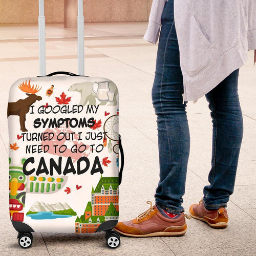 canada-i-googled-symptoms-turned-out-i-just-need-to-go-to-canada-luggage-cover